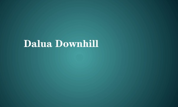 Dalua Downhill