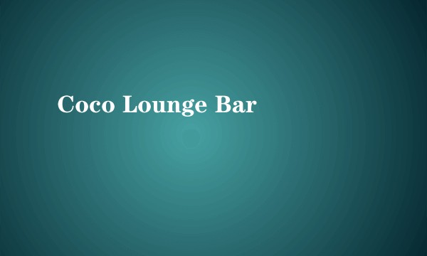 Coco Lounge Bar