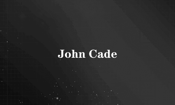 John Cade