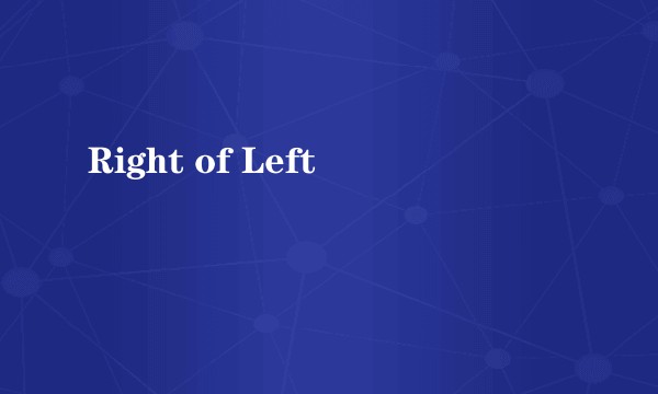 Right of Left