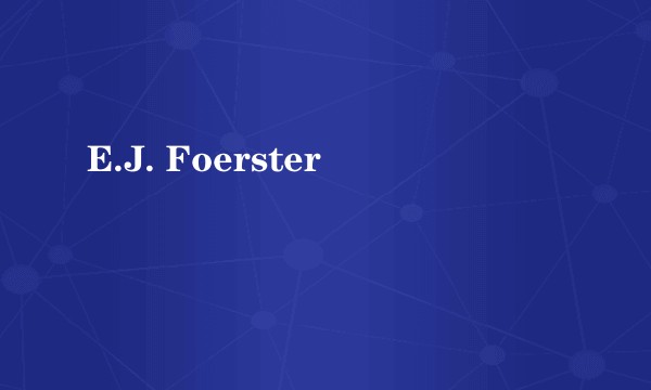 E.J. Foerster