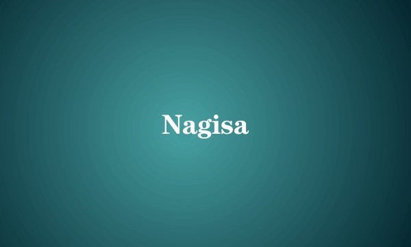 Nagisa