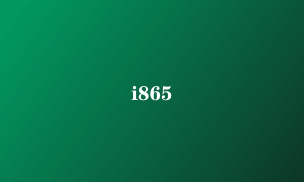 i865