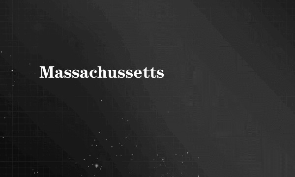 Massachussetts