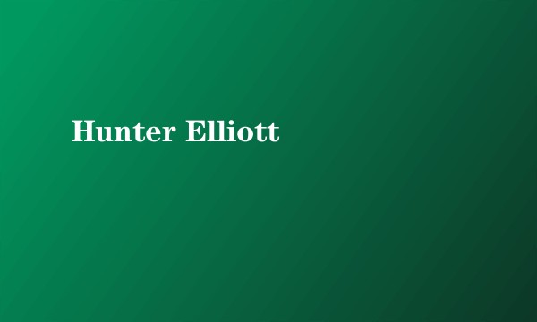 Hunter Elliott