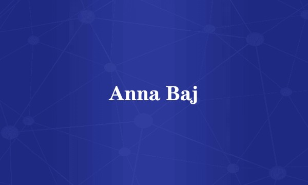 Anna Baj