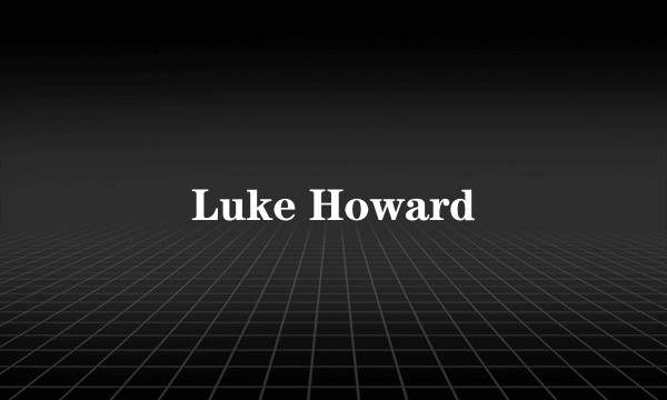 Luke Howard