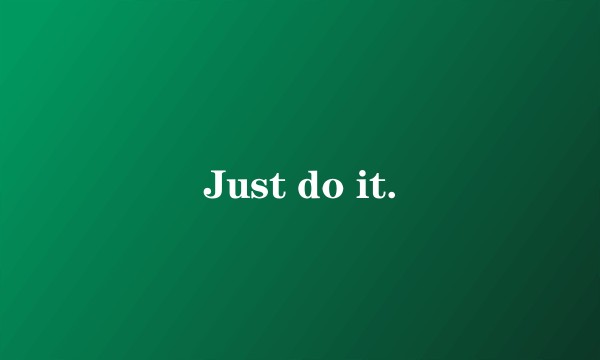 Just do it.
