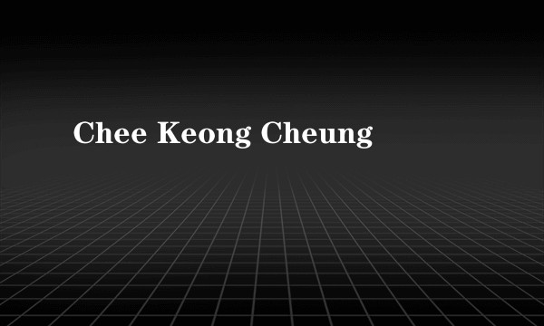 Chee Keong Cheung