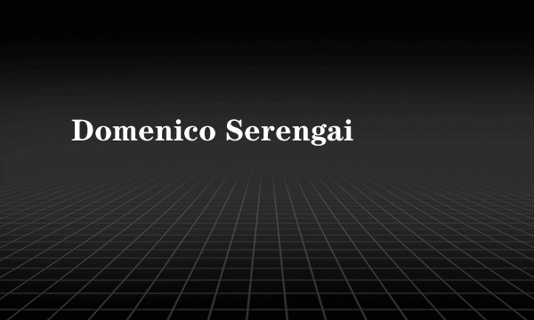 Domenico Serengai