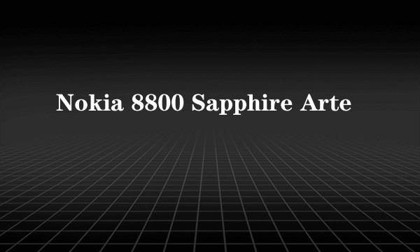 Nokia 8800 Sapphire Arte