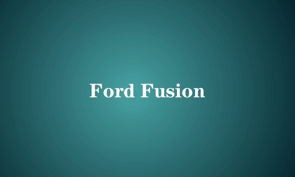 Ford Fusion