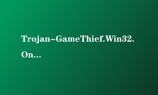 Trojan-GameThief.Win32.OnLineGames.skca