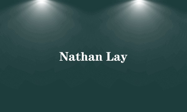 Nathan Lay