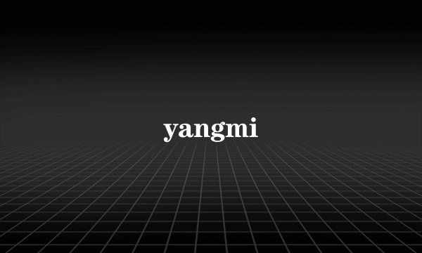 yangmi