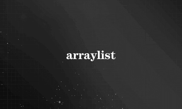 arraylist