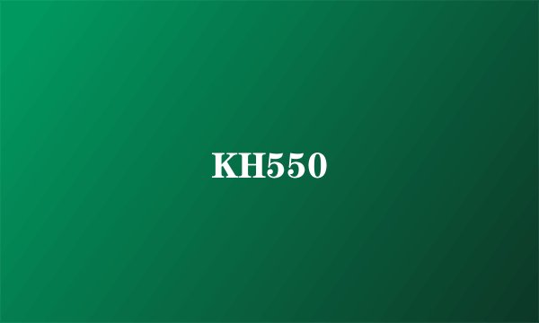 KH550